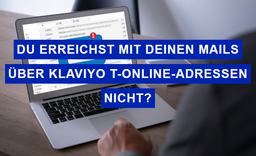 Read more about the article Mit Klaviyo T-Online Adressen erreichen