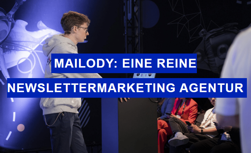 Mailody eine reine Newslettermarketing Agentur