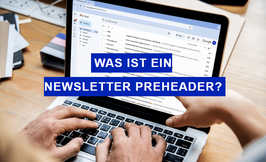 Read more about the article Was ist ein Preheader Newsletter?
