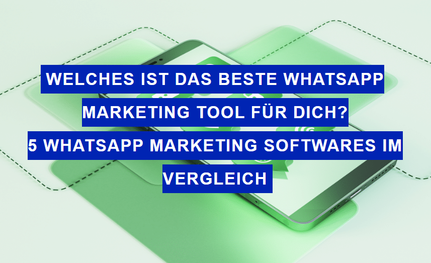 Read more about the article Diese Whatsapp Marketing Tools solltest du kennen